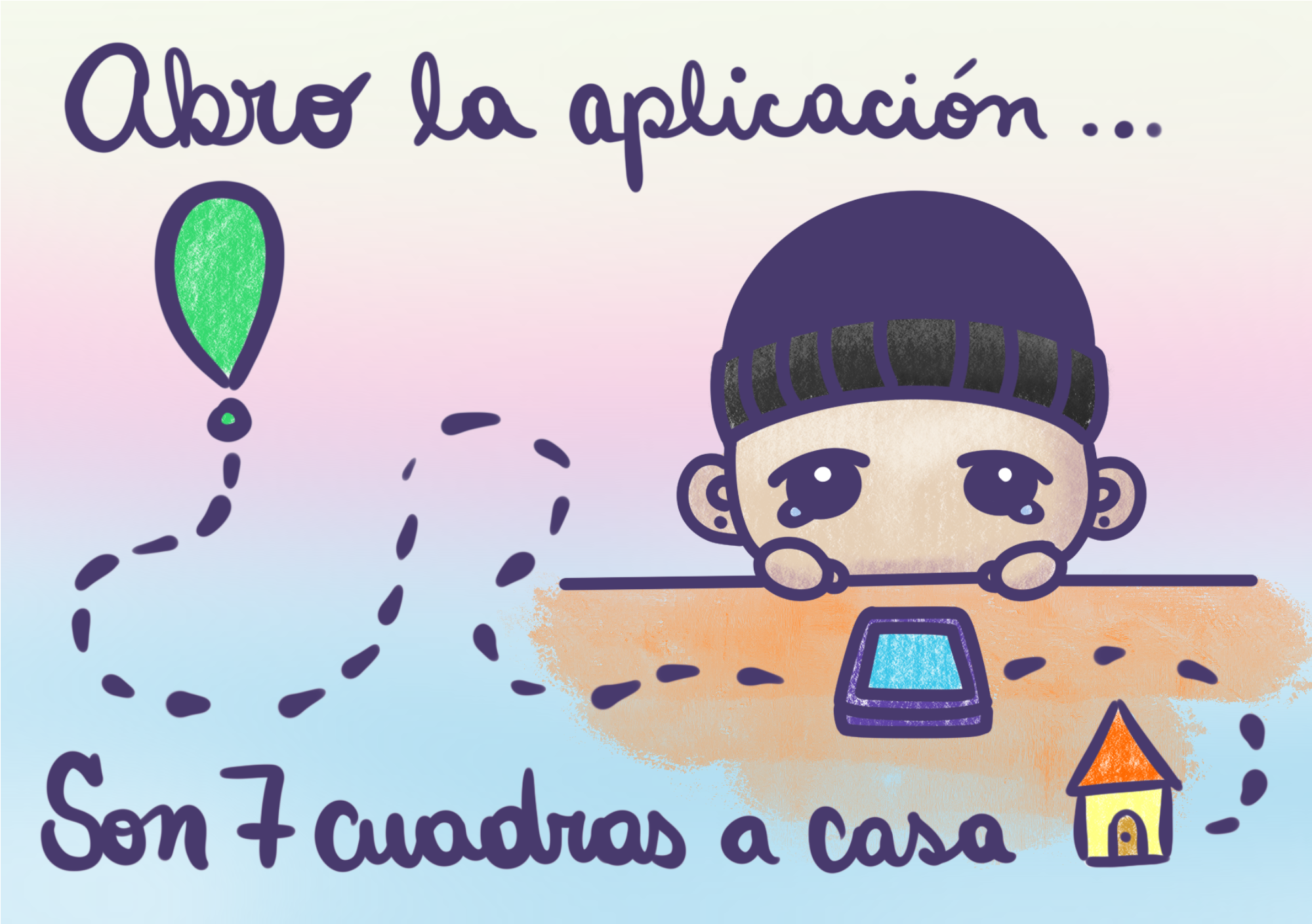 Ilustración de una persona con gorro observando un dispositivo sobre una mesa. A su alrededor aparece una ruta punteada que conecta un marcador de ubicación y una casa. El fondo tiene tonos pastel. Texto: "Abro la aplicación... Son 7 cuadras a casa".